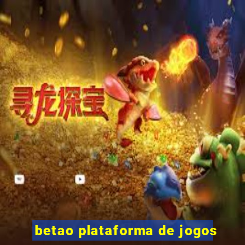 betao plataforma de jogos